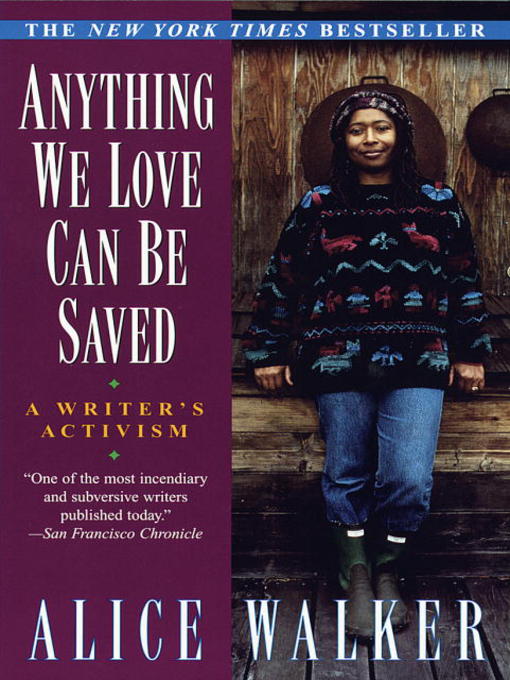Title details for Anything We Love Can Be Saved by Alice Walker - Available